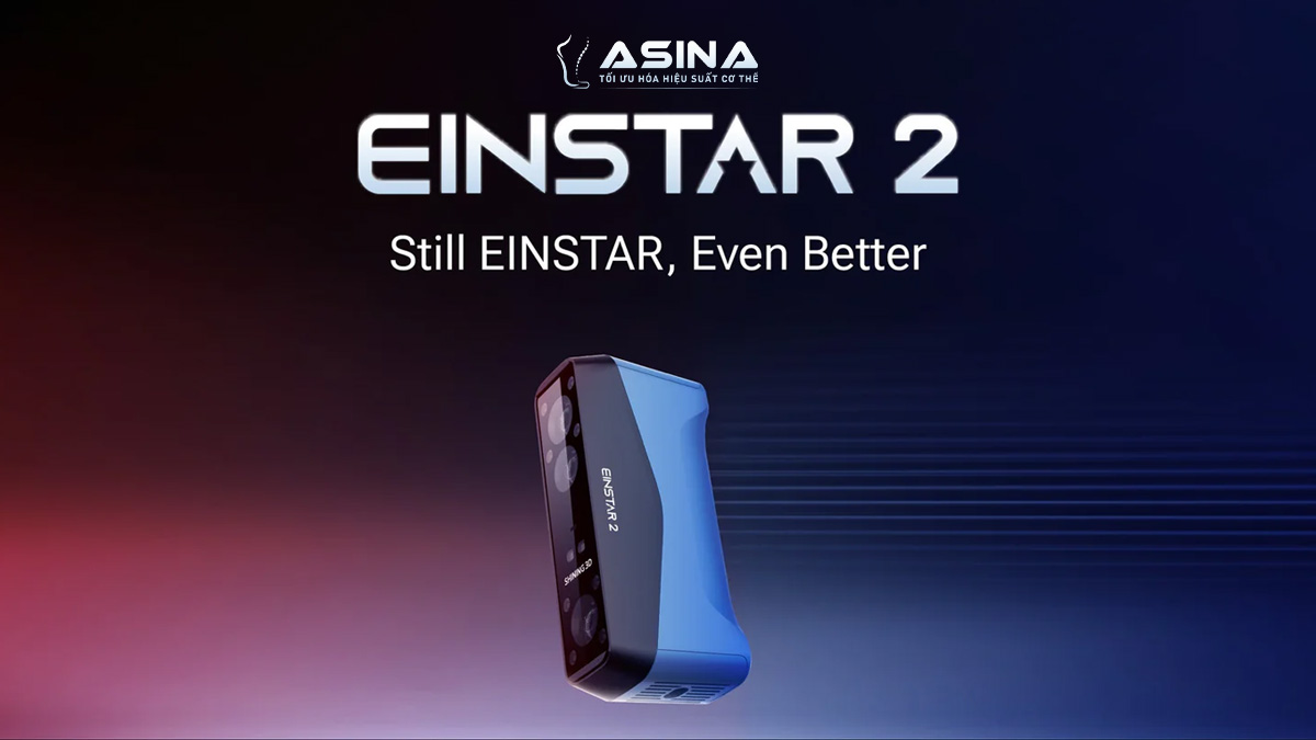 Ứng dụng máy quét 3D Einstar 2 trong công nghệ sản xuất áo nẹp cột sống cá nhân hóa tại ASINA