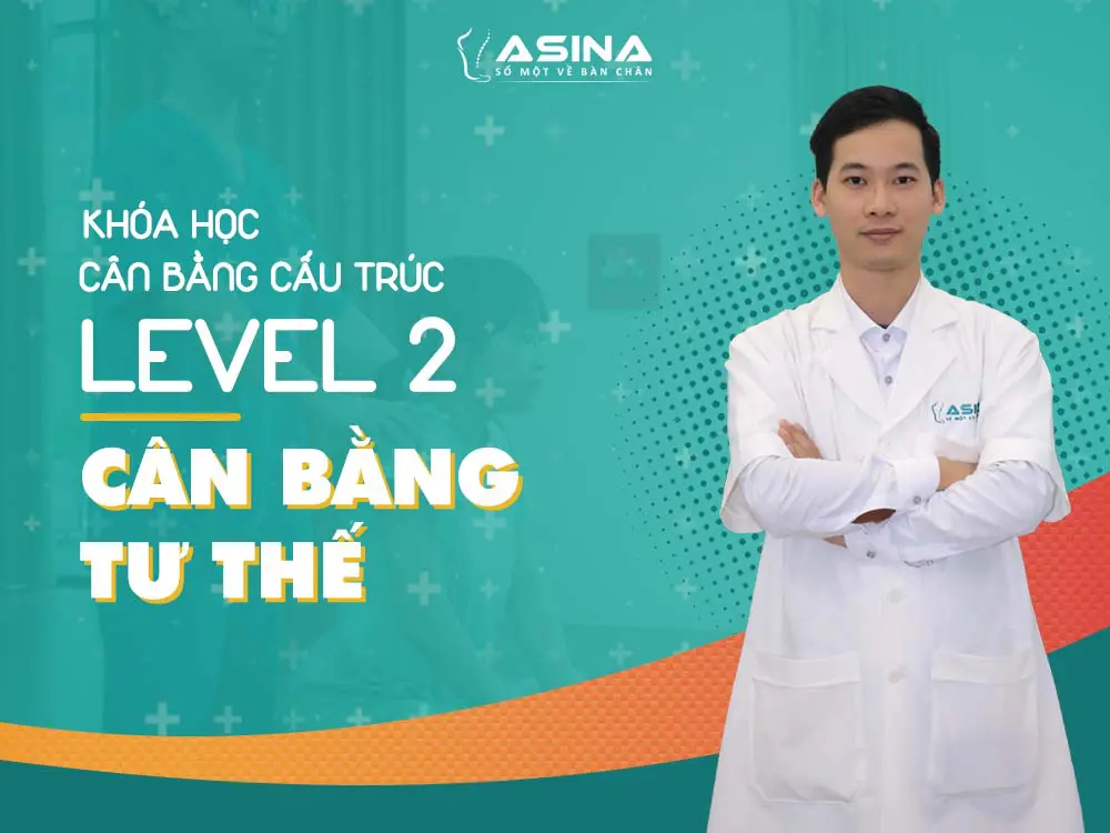 Khóa Học Cân Bằng Cấu Trúc LV2: Cân Bằng Tư Thế