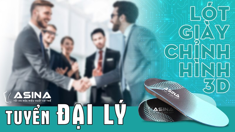Tuyển Đại Lý Lót Giày Chỉnh Hình 3D ASINA: Bước Chân Nhỏ – Cơ Hội Kinh Doanh Lớn
