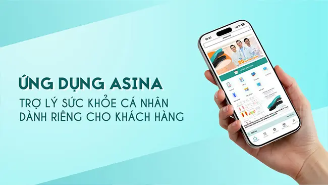 Giới Thiệu Ứng Dụng Asina – Trợ Lý Sức Khỏe Cá Nhân Dành Riêng Cho Khách Hàng Asina